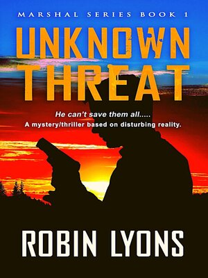 cover image of Unknown Threat (School Marshal Novels Book 1)